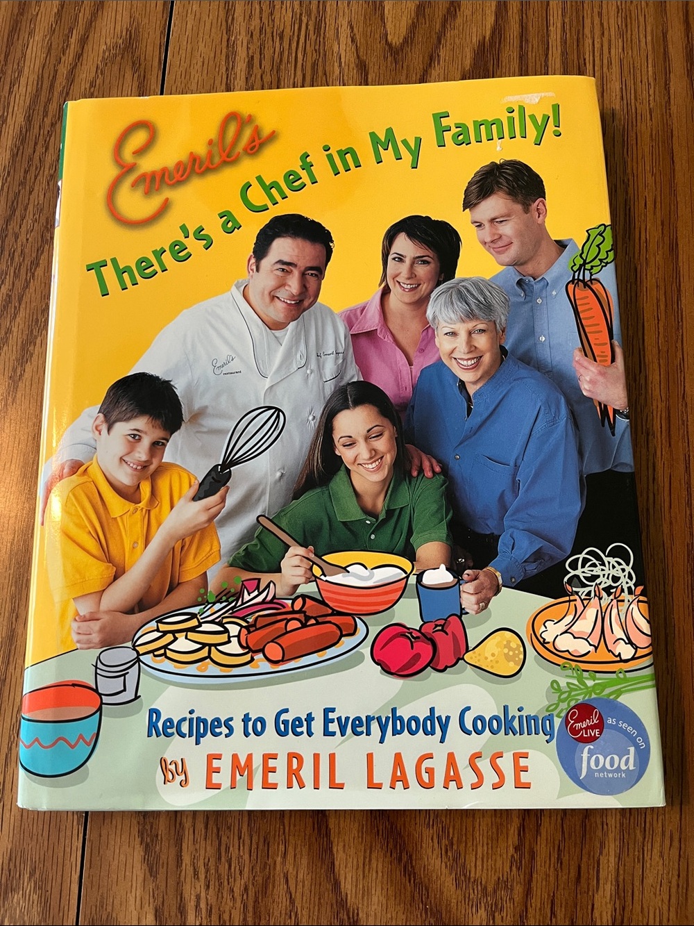 Emeril Lagasse There's a Chef in My Family! Cookbook